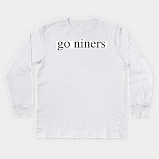 go niners Kids Long Sleeve T-Shirt